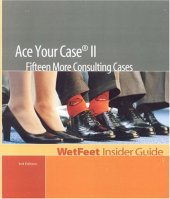 book Ace Your Case II: Fifteen More Consulting Cases (WetFeet Insider Guide)