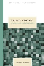 book Foucault's Askesis: An Introduction to the Philosophical Life (Topics in Historical Philosophy)