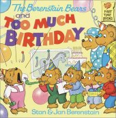 book The Berenstain Bears and Too Much Birthday (First Time Books(R))