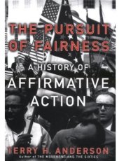 book The Pursuit of Fairness: A History of Affirmative Action