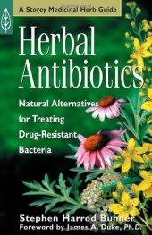 book Herbal Antibiotics: Natural Alternatives for Treating Drug-Resistant Bacteria (Storey Medicinal Herb Guide)