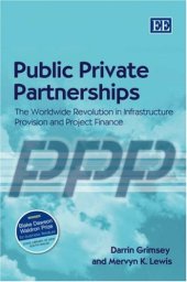 book Public Private Partnerships: The Worldwide Revolution In Infrastructure Provision And Project Finance