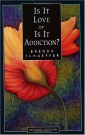 book Is It Love or Is It Addiction? - Second Edition