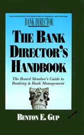 book The Bank Director's Handbook: The Board Member's Guide to Banking & Bank Management (Bankline Publication)