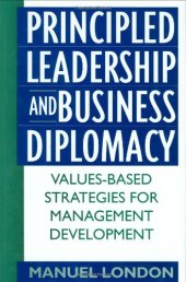 book Principled Leadership and Business Diplomacy: Values-Based Strategies for Management Development