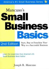 book Mancuso's Small Business Basics: Start, Buy or Franchise Your Way to a Successful Business