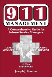 book 911 Management: A Comprehensive Guide for Leisure Service Managers