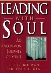 book Leading With Soul: An Uncommon Journey of Spirit (Jossey-Bass Management)