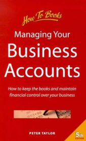 book Managing Your Business Accounts: How to Keep the Books and Maintain Financial Control Over Your Business (Small Business)