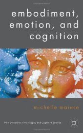 book Embodiment, Emotion, and Cognition