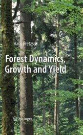 book Forest Dynamics, Growth and Yield: From Measurement to Model