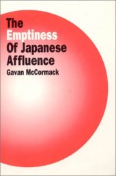 book The Emptiness of Japanese Affluence (Japan in the Modern World)