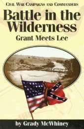 book Battle in the Wilderness: Grant Meets Lee (Civil War Campaigns and Commanders)