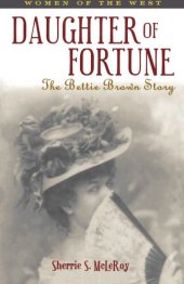 book Daughter of Fortune: The Bettie Brown Story (Women of the West Series)