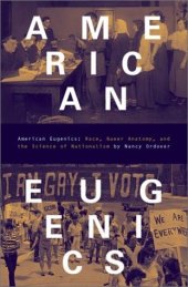 book American Eugenics: Race, Queer Anatomy, and the Science of Nationalism