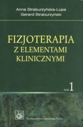 book Fizjoterapia z elementami klinicznymi tom 1