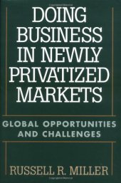 book Doing Business in Newly Privatized Markets: Global Opportunities and Challenges