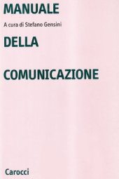 book Manuale della comunicazione. Modelli semiotici, linguaggi, pratiche testuali