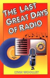 book The Last Great Days of Radio