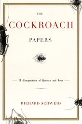 book The Cockroach Papers: A Compendium of History and Lore