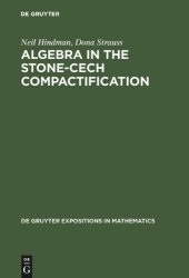 book Algebra in the Stone-Cech Compactification: Theory and Applications (De Gruyter Expositions in Mathematics, 27)