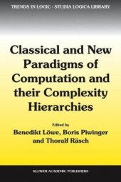 book Classical and New Paradigms of Computation and their Complexity Hierarchies: Papers of the conference “Foundations of the Formal Sciences III”