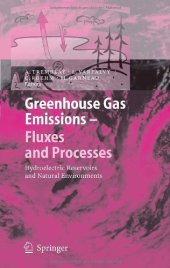 book Greenhouse Gas Emissions - Fluxes and Processes: Hydroelectric Reservoirs and Natural Environments (Environmental Science and Engineering   Environmental Science)