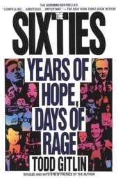 book The Sixties: Years of Hope, Days of Rage