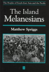 book The Island Melanesians (The Peoples of South-East Asia and the Pacific)