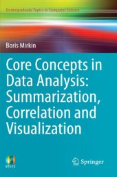 book Core Concepts in Data Analysis: Summarization, Correlation and Visualization