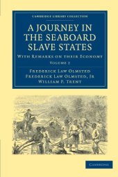 book A Journey in the Seaboard Slave States, Volume 2: With Remarks on their Economy