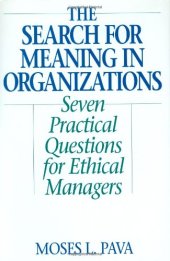 book The Search for Meaning in Organizations: Seven Practical Questions for Ethical Managers