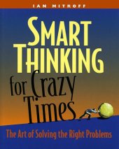 book Smart Thinking for Crazy Times: the Art of Solving the Right Problems