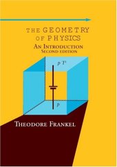 book The Geometry of Physics: An Introduction (Second Edition)