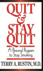 book Quit and Stay Quit - A Personal Program to Stop Smoking: Quit & Stay Quit Nicotine Cessation Program