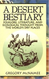 book A Desert Bestiary: Folklore, Literature, and Ecological Thought from the World's Dry Places