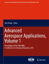 book Advanced Aerospace Applications, Volume 1: Proceedings of the 29th IMAC, A Conference on Structural Dynamics, 2011