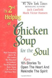 book A 2nd Helping of Chicken Soup for the Soul: 101 More Stories to Open the Heart and Rekindle the Spirit