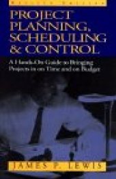 book Project Planning Scheduling and Control: A Hands-On Guide to Bringing Projects In On Time and On Budget