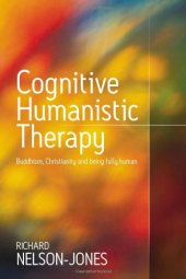 book Cognitive Humanistic Therapy: Buddhism, Christianity and Being Fully Human