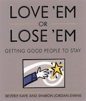 book Love 'Em Or Lose 'Em: Getting Good People to Stay