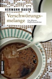 book Verschwörungsmelange: Ein Wiener Kaffeehauskrimi