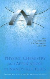 book Physics, Chemistry And Application of Nanostructures: Reviews And Short Notes to Nanomeeting-2005, Minsk, belarus, 24-27 May, 2005