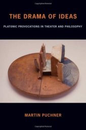 book The Drama of Ideas: Platonic Provocations in Theater and Philosophy