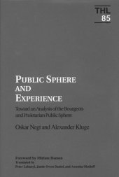 book Public Sphere and Experience: Toward an Analysis of the Bourgeois and Proletarian Public Sphere