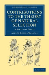 book Contributions to the Theory of Natural Selection: A Series of Essays