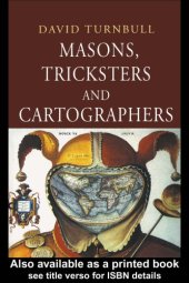 book Masons, Tricksters and Cartographers: Comparative Studies in the Sociology of Scientific and Indigenous Knowledge