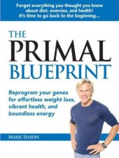 book The Primal Blueprint: Reprogram Your Genes for Effortless Weight Loss, Vibrant Health and Boundless Energy