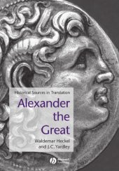 book Alexander the Great: Historical Sources in Translation (Blackwell Sourcebooks in Ancient History)