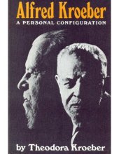 book Alfred Kroeber: A Personal Configuration